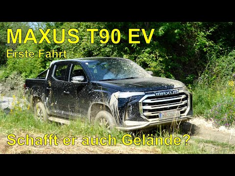 Maxus T90 EV: Erstmals ins Gelände!