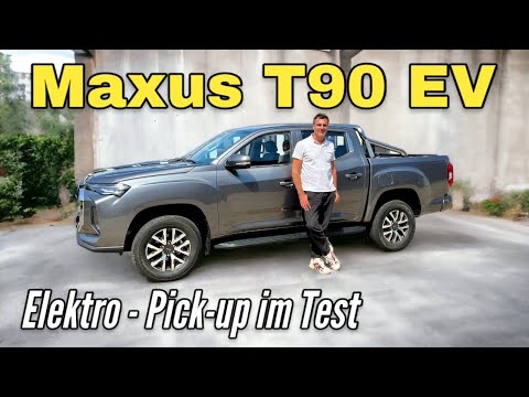 Maxus T90 EV: Elektro - Pick-up als Alternative zu Toyota Hilux, Ford Ranger und Co.? Test | Review